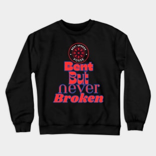 Bent But Never Broken Bent Spokes Posse Band Merch Crewneck Sweatshirt